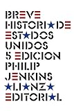 Breve historia de Estados Unidos: Quinta edición (El libro de bolsillo - Historia)