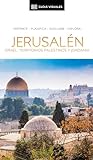 Jerusalén, Israel, Territorios Palestinos y Jordania (Guías Visuales): Inspirate, planifica, descubre, explora (Guías de viaje)