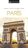 Guía Visual París (Guías Visuales): Inspírate, planifica, descubre, explora