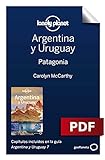 Argentina y Uruguay 7_9. Patagonia (Guías de País Lonely Planet)