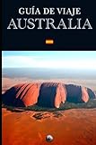 Guía de Viaje: Australia (En Español) (Guías del Mundo)
