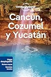 Cancún, Cozumel y Yucatán 1 (Guías de Región Lonely Planet)