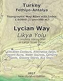 Turkey Fethiye-Antalya Topographic Map Atlas with Index 1:50000 (1 cm=500 m) Lycian Way (Likya Yolu) Complete Hiking Trail in Large Scale Detail ... ... Camping Spots, Grocery Stores, Bus Stops: