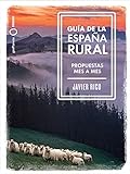 Guía de la España rural: Propuestas mes a mes (Nómadas)