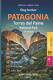 PATAGONIA, Torres del Paine National Park: Smart Travel Guide for Nature Lovers, Hikers, Trekkers, Photographers (budget version, b/w) (Wilderness Explorer)