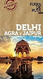 Delhi, Agra y Jaipur (Fuera de ruta)