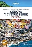 Génova y Cinque Terre De cerca 1 (Guías De cerca Lonely Planet)