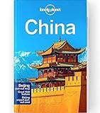 Lonely Planet China: Perfect for exploring top sights and taking roads less travelled (Travel Guide)