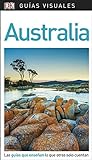 Australia (Guías Visuales): Las guías que enseñan lo que otras solo cuentan