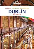 Dublín De cerca 3 (Guías De cerca Lonely Planet)