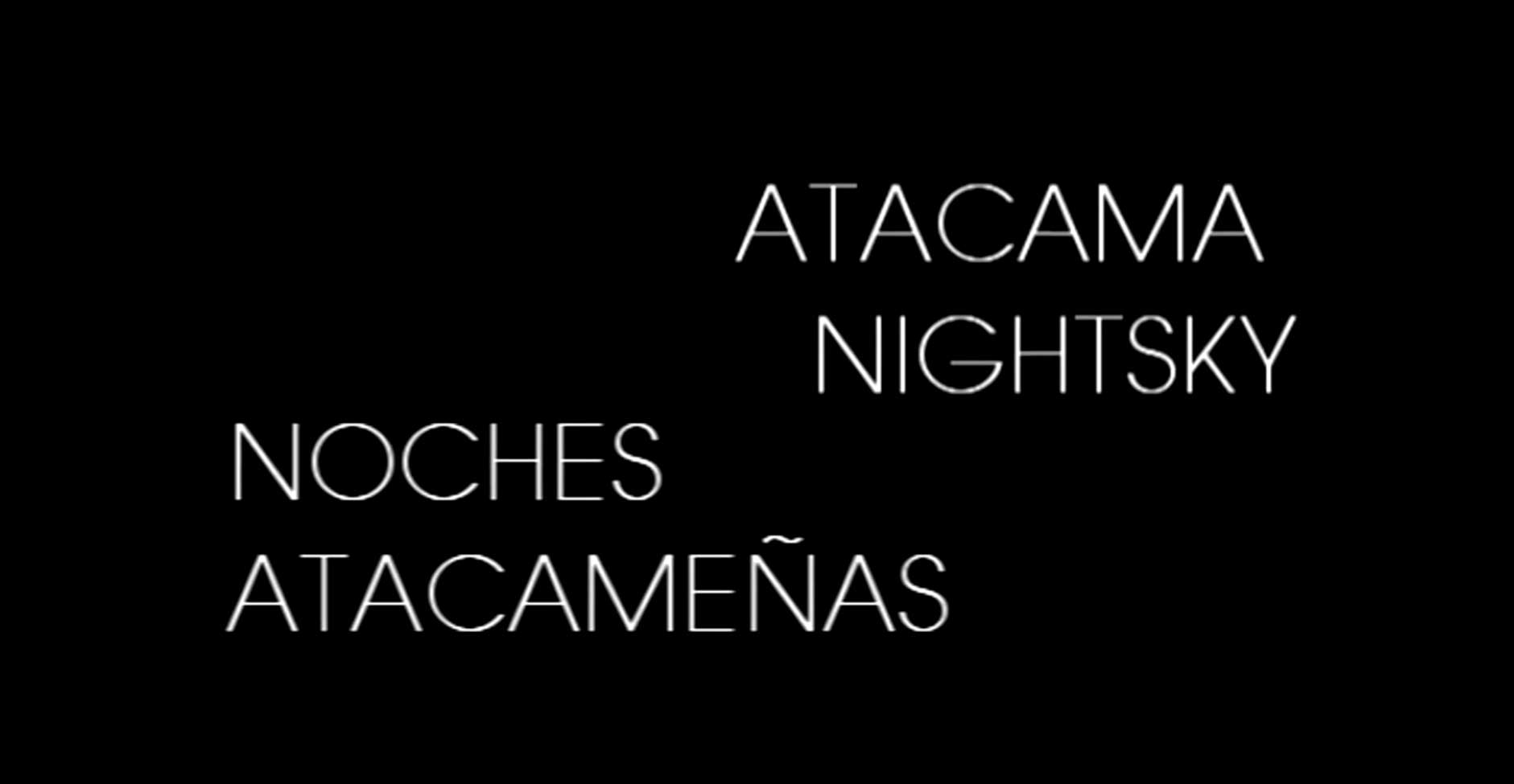 Atacama nightsky – Noches atacameñas