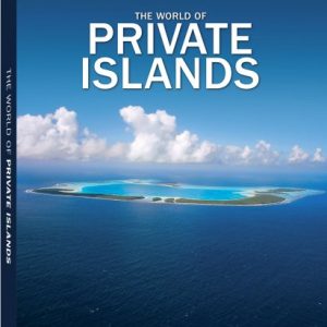 The World of Private Islands (English, German, French, Spanish and Italian Edition) 5